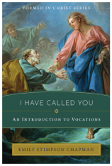 Formed In Christ: I Have Called You